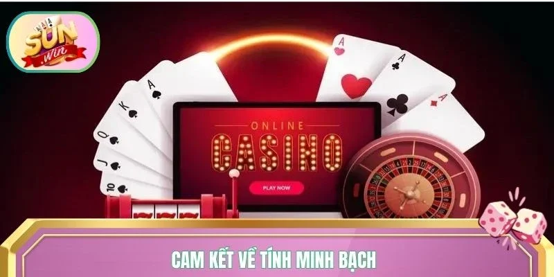 Cam kết về tính minh bạch của mọi trò chơi tại hệ thống