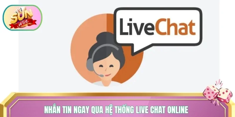 Nhắn tin ngay qua hệ thống live chat online 