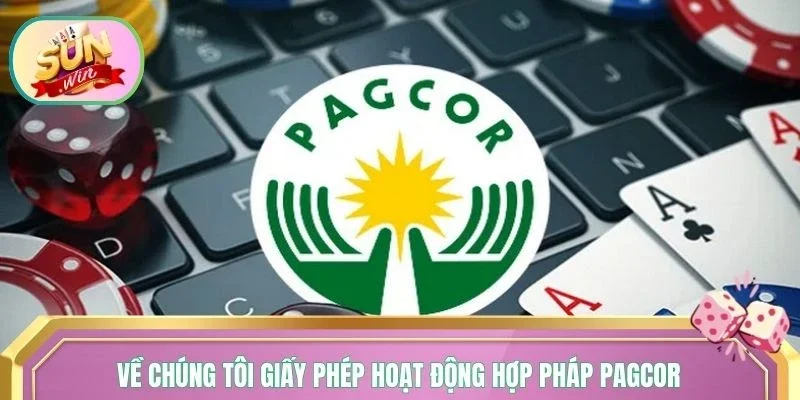 Về chúng tôi Sunwin và giấy phép hoạt động hợp pháp PAGCOR
